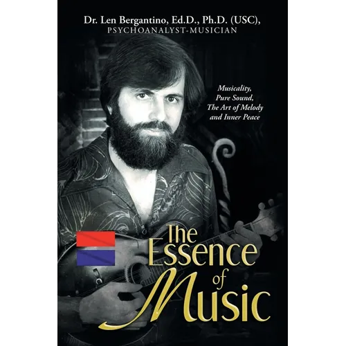 The Essence of Music: Musicality, Pure Sound, The Art of Melody and Inner Peace