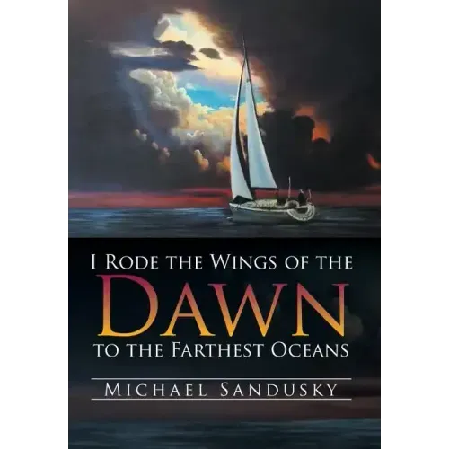 I Rode the Wings of the Dawn to the Farthest Oceans