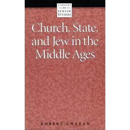 Church, State and Jew in the Middle Ages