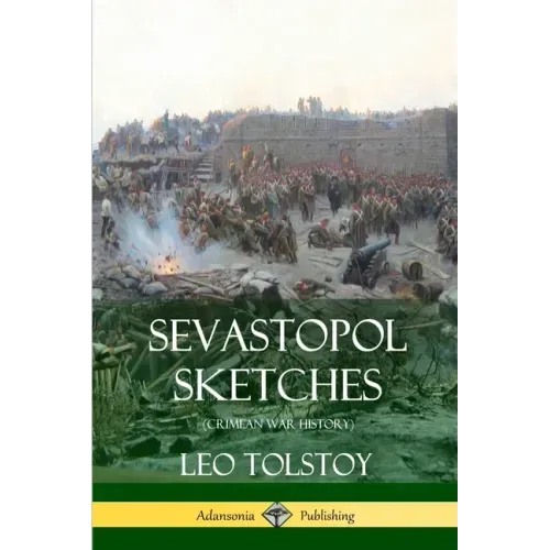 Sevastopol Sketches (Crimean War History)