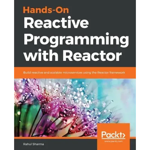 Hands-On Reactive Programming with Reactor