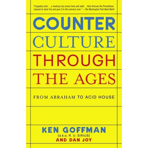 Counterculture Through the Ages: From Abraham to Acid House