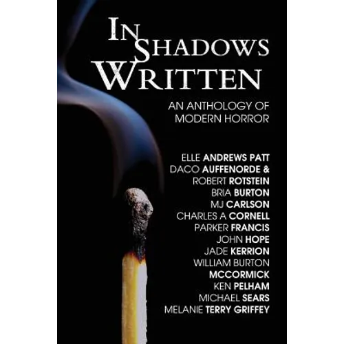 In Shadows Written: An Anthology Of Modern Horror