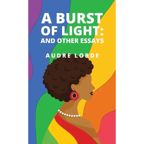 A Burst of Light: and Other Essays
