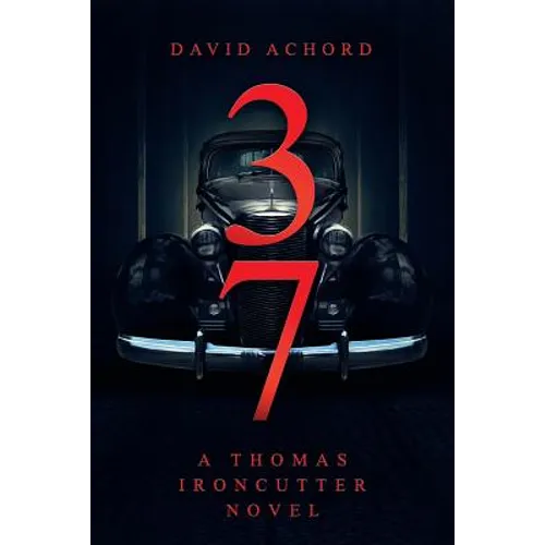 37: A Thomas Ironcutter Novel