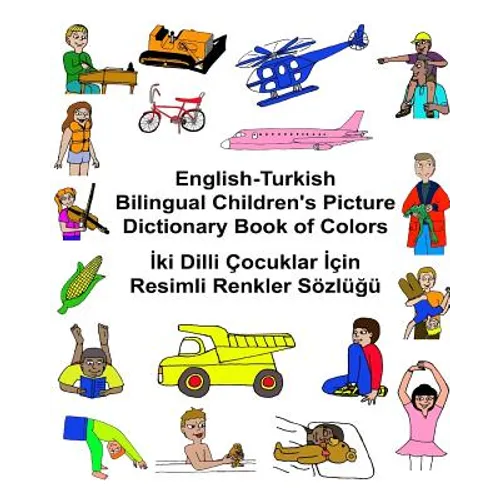 English-Turkish Bilingual Children's Picture Dictionary Book of Colors