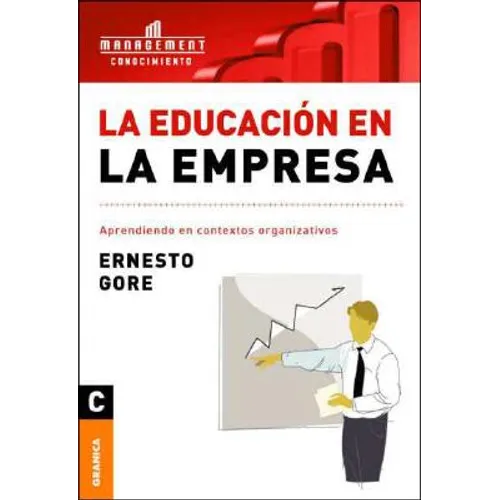 La Educación En La Empresa: Aprendiendo en contextos organizativos
