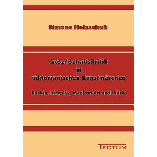 Gesellschaftskritik in viktorianischen Kunstmärchen