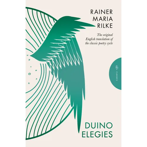 Duino Elegies, Deluxe Edition: The Original English Translation of Rilke's Landmark Poetry Cycle, by Vita and Edward Sackville-West - Reissued for the