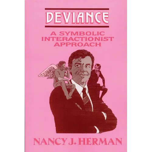 Deviance: A Symbolic Interactionist Approach