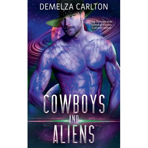 Cowboys and Aliens: Une Romance de Science-Fiction Extraterrestre