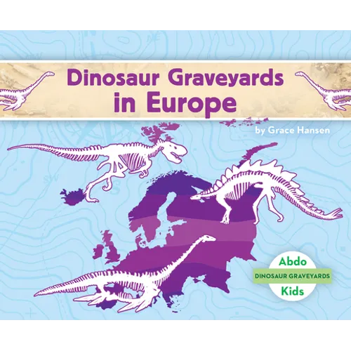 Dinosaur Graveyards in Europe