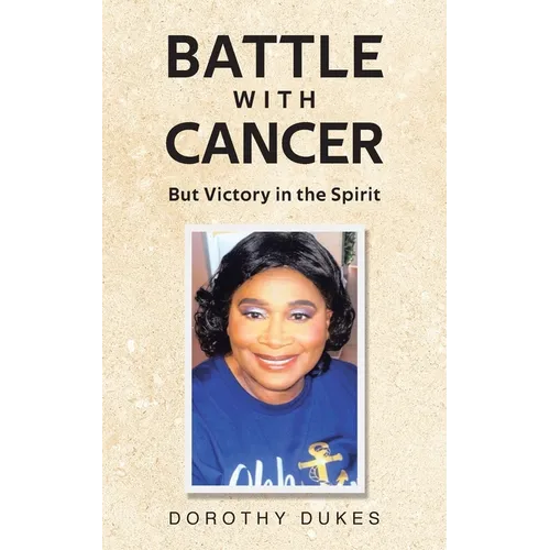 Battle with Cancer But Victory in the Spirit