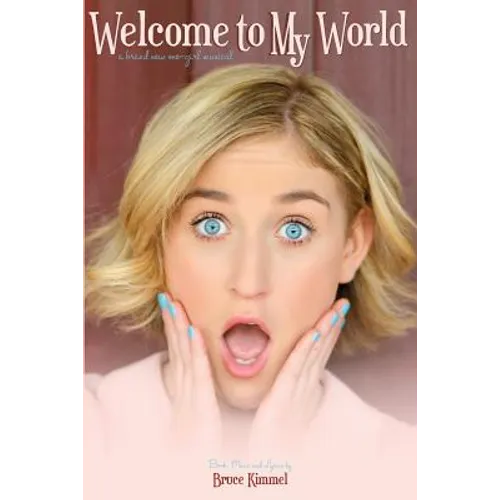Welcome to My World: A One-Girl Musical