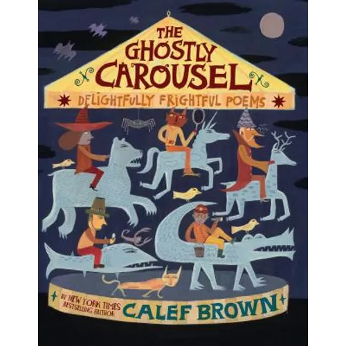 The Ghostly Carousel: Delightfully Frightful Poems