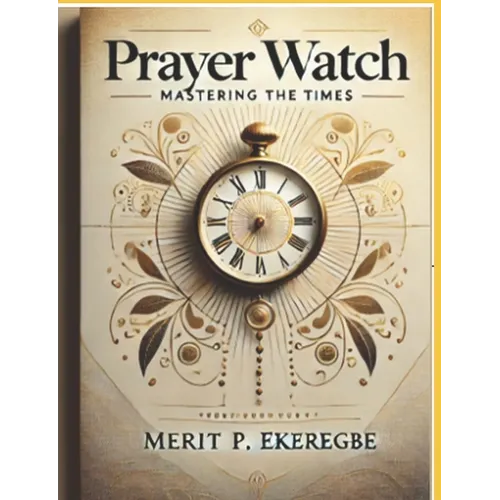 Prayer Watch: Mastering the Times