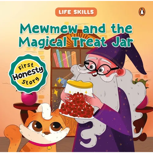 Mewmew and the Magical Treat Jar (Life Skills Series): First Honesty Story an Illustrated Storybook for Children about the Power of Truth Book for 5+