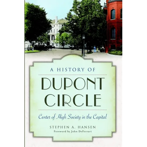 A History of Dupont Circle: Center of High Society in the Capital
