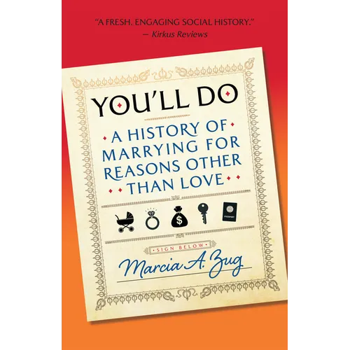 You'll Do: A History of Marrying for Reasons Other Than Love