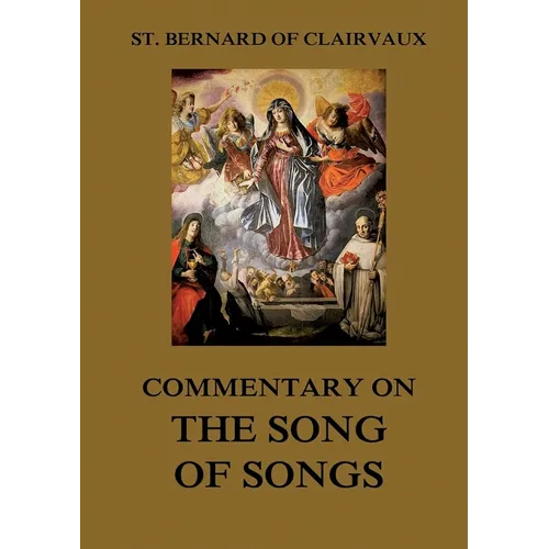 Commentary on the Song of Songs: Biographically Annotated Edition