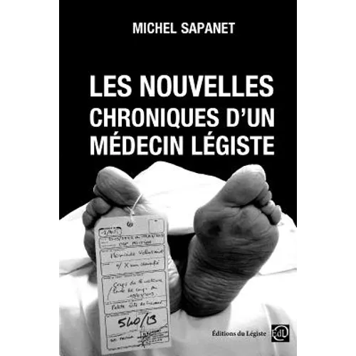 Les nouvelles chroniques d'un médecin légiste