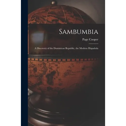 Sambumbia; a Discovery of the Dominican Republic, the Modern Hispañola