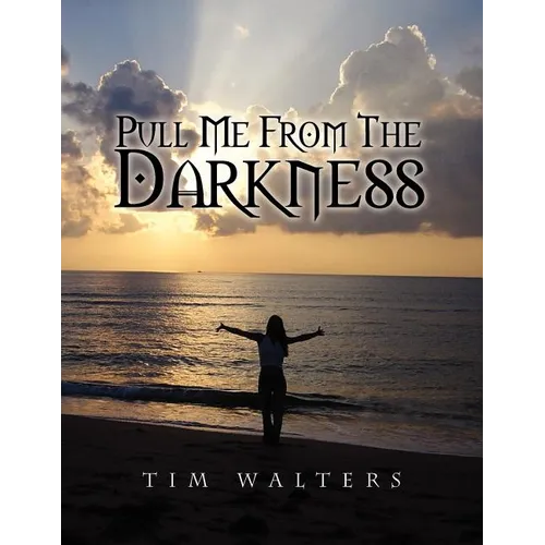 Pull Me from the Darkness