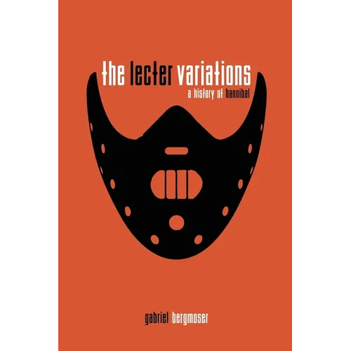 The Lecter Variations - A History of Hannibal