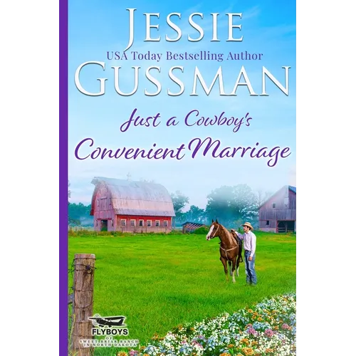 Just a Cowboy's Convenient Marriage (Sweet western Christian romance book 1) (Flyboys of Sweet Briar Ranch in North Dakota) Large Print Edition