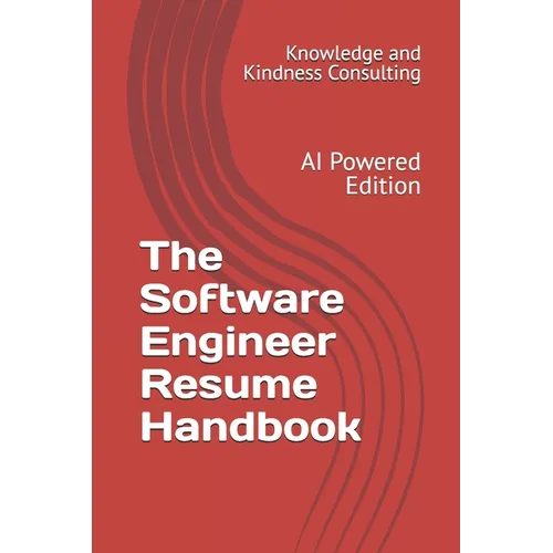 The Software Engineer Resume Handbook: AI Powered Edition