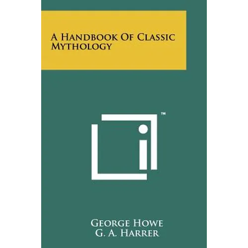 A Handbook of Classic Mythology
