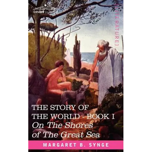 On the Shores of the Great Sea, Book I of the Story of the World