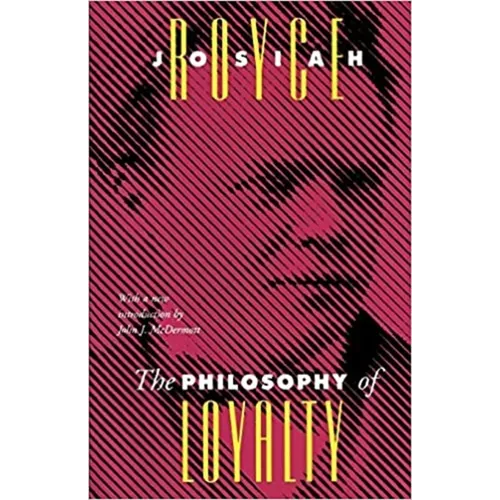 The Philosophy of Loyalty