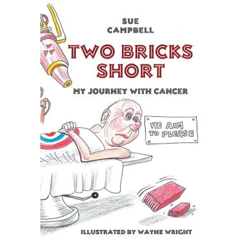 Two Bricks Short: My Journey with Cancer