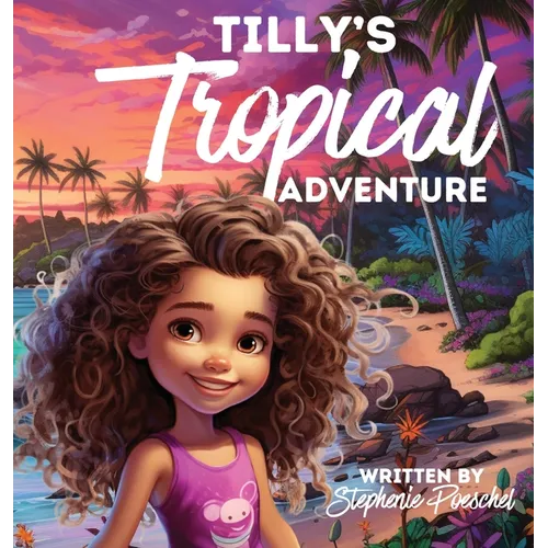 Tilly's Tropical Adventure