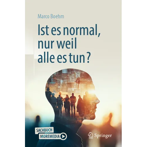 Ist Es Normal, Nur Weil Alle Es Tun?
