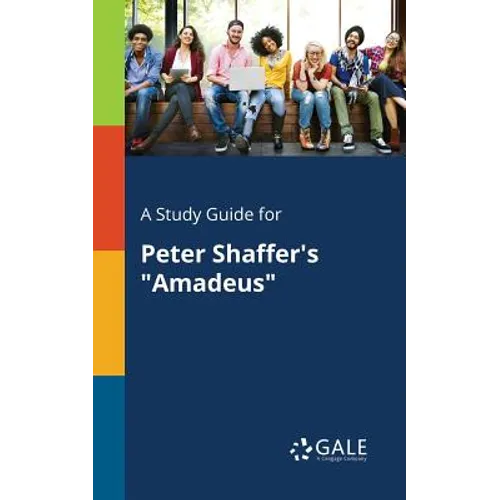 A Study Guide for Peter Shaffer's "Amadeus"