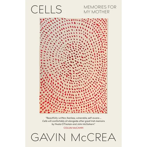 Cells: Memories for My Mother