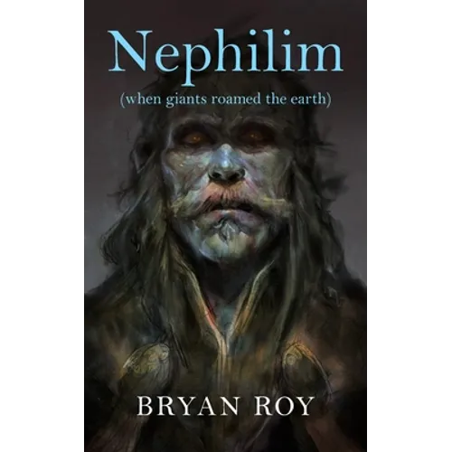 Nephilim: when giants roamed the earth