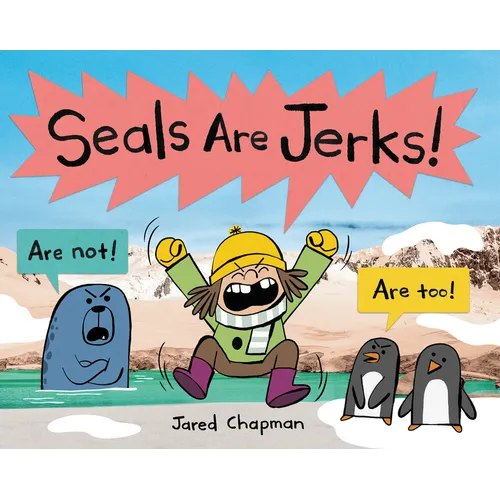 Seals Are Jerks!