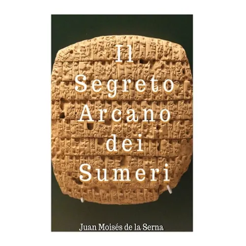 Il Segreto Arcano dei Sumeri