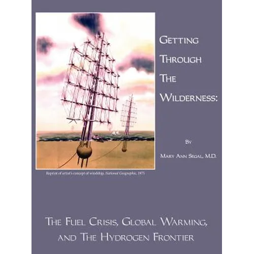 Getting Through the Wilderness: The Fuel Crisis, Global Warming, and the Hydrogen Frontier