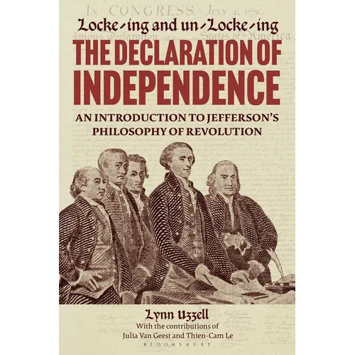 Locke-Ing and Un-Locke-Ing the Declaration of Independence: An Introduction to Jefferson's Philosophy of Revolution