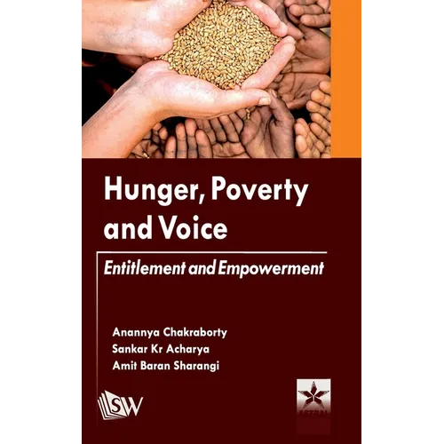 Hunger Poverty and Voice: Entitlement and Empowerment