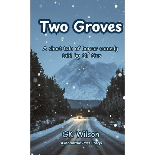 Two Groves: A short tale of horror comedy told by Ol' Gus