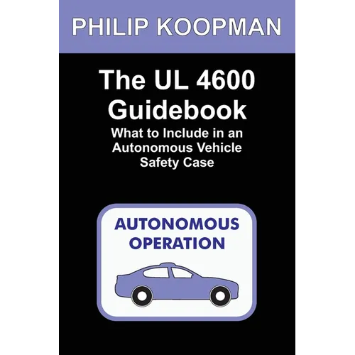 The UL 4600 Guidebook: What to Include in an Autonomous Vehicle Safety Case
