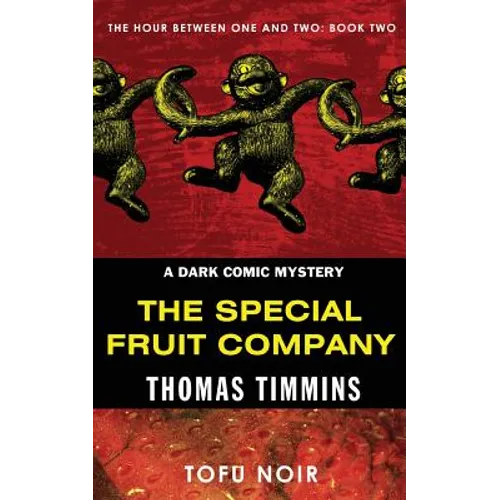 The Special Fruit Company: The Hour Between One and Two: Book Two