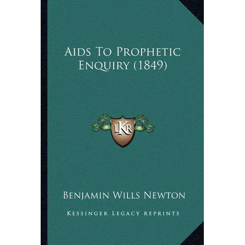 Aids To Prophetic Enquiry (1849)