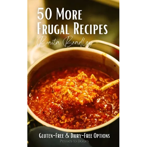 50 More Frugal Recipes: Gluten-Free and Dairy-Free Options