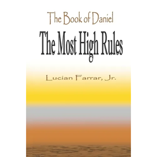 The Book of Daniel "The Most High Rules" - Paperback